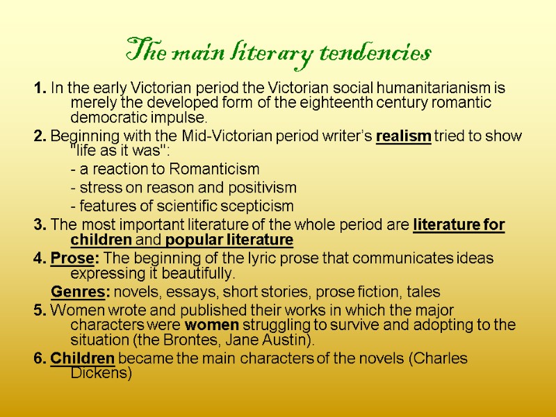 The main literary tendencies 1. In the early Victorian period the Victorian social humanitarianism